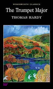 TRUMPET MAJOR (WORDSWORTH CLASSICS)