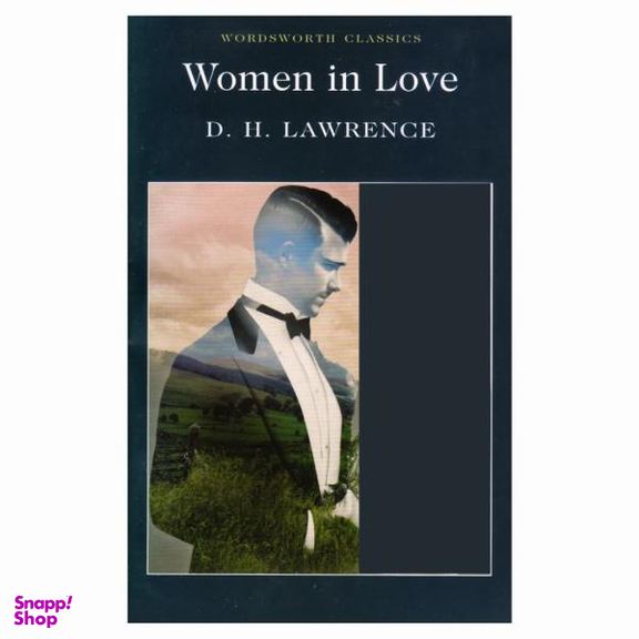 WOMEN IN LOVE (WORDSWORTH CLASSICS) (WADSWORTH COLLECTION)