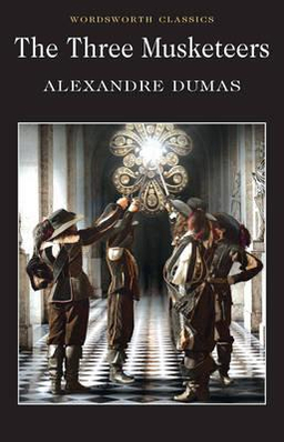 THE THREE MUSKETEERS (WORDSWORTH CLASSICS)