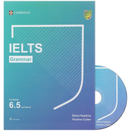کتاب IELTS Grammar for Bands 6.5 and Above اثر جمعی از نویسندگان انتشارات Cambridge