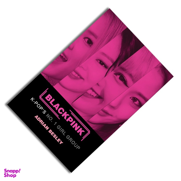 کتاب BlackPink K-pop NO1 Girl Group اثر Adrian Besley انتشارات فروزش