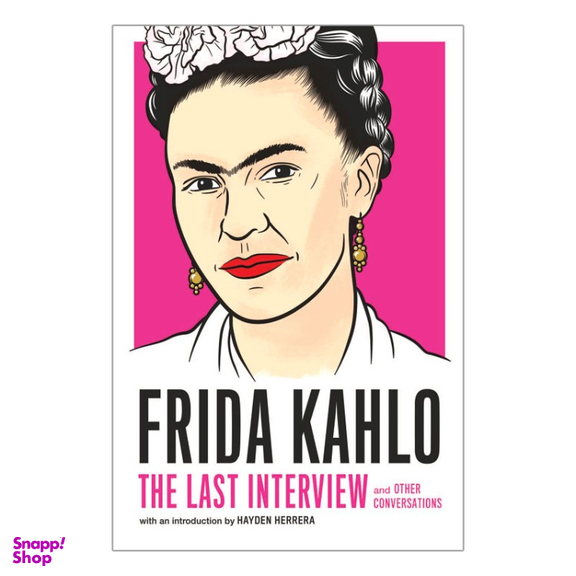 کتاب Frida Kahlo: The Last Interview and Other Conversations اثر Hayden Herrera نشر دیا بوک