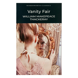 کتاب Vanity Fair اثر William Makepeace Thackeray انتشارات وردز ورث ادیشن