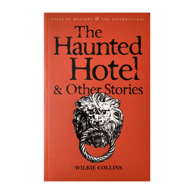 کتاب The Haunted Hotel & Other Stories اثر Wilkie Collins نشر وردز ورث ادیشن