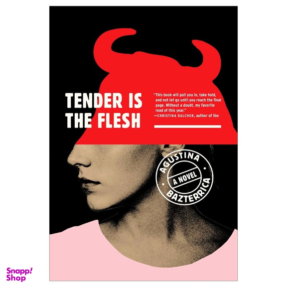کتاب Tender is the Flesh اثر Agustina Bazterrica انتشارات شیلر