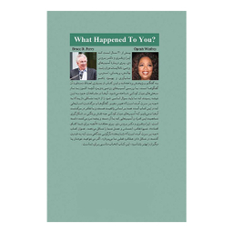 کتاب چه بر سرت آمده است اثر اپرا وینفری و بروس دی پری انتشارات گویا