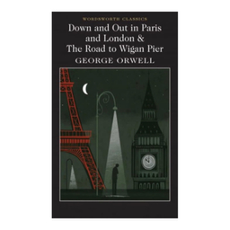 کتاب Down and Out in Paris and London & The Road to Wigan Pier اثر جورج ارول انتشارات وردز ورث ادیشن