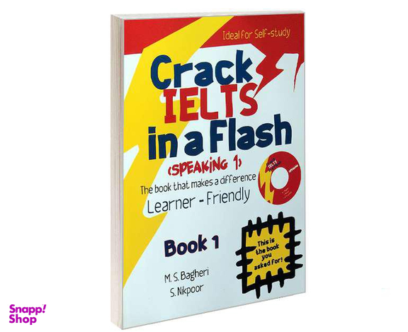 کتاب Crack IELTS in a Flash SPEAKING 1 اثر M.S.Bagheri و S.Nikpoor انتشارات ایده درخشان