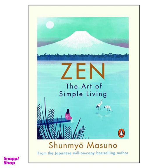 کتاب Zen: The Art of Simple Living اثر Shunmyo Masuno انتشارات پنگوئین