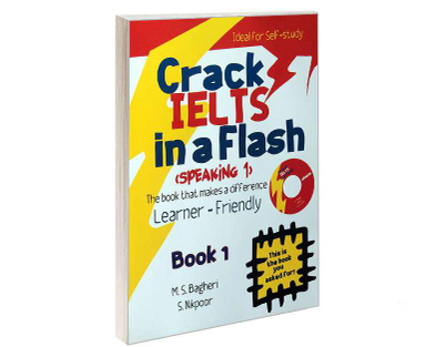 کتاب Crack IELTS in a Flash SPEAKING 1 اثر M.S.Bagheri و S.Nikpoor انتشارات ایده درخشان