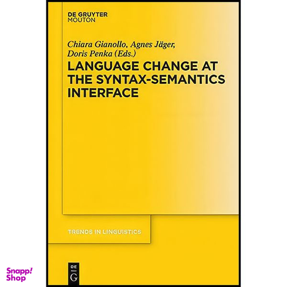 کتاب Language Change at the Syntax-Semantics Interface اثر Agnes J auml;ger and Doris Penka انتشارات De Gruyter Mouton