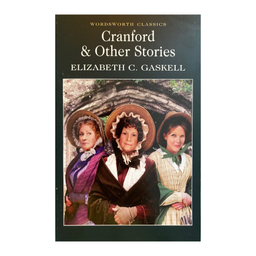 کتاب Cranford & Other Stories اثر الیزابت گسکل انتشارات وردز ورث ادیشن