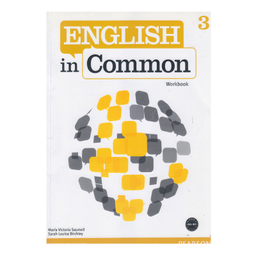 کتاب English in Common 3  اثر جمعی از نویسندگان انتشارات پیرسون