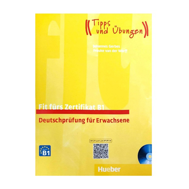 کتاب آزمون آلمانی Fit fürs Zertifikat B1, Deutschprüfung für Erwachsene اثر جمعی از نویسندگان انتشارات هوبر