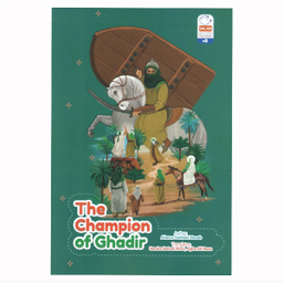 کتاب the Champion of Ghadir اثر علیرضا سبحانی نسب انتشارات سلام