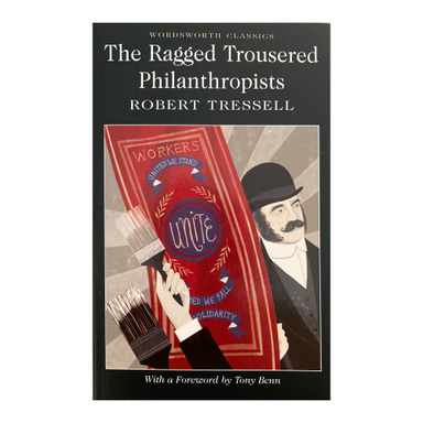 کتاب The Ragged Trousered Philanthropists اثر Robert Tressell نشر وردز ورث ادیشن