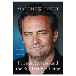 کتاب  Friends Lovers and the Big Terrible Thing اثر Matthew Perry نشر شیلر