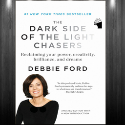 کتاب The Dark Side of the Light Chasers اثر Debbie Ford انتشارات معیار علم