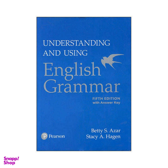 کتاب Understanding and Using English Grammar Fifth Edition اثر Betty S Azar and Stacy Hagen انتشارات سپاهان