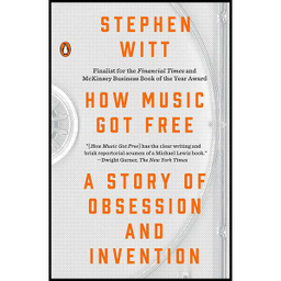 کتاب How Music Got Free اثر Stephen Richard Witt انتشارات پنگوئین