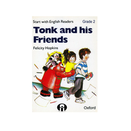 کتاب Tonk and his friends اثر Felicity Hopkins انتشارت آکسفورد