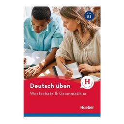کتاب Wortschatz and Grammatik b1 اثر جمعی از نویسندگان انتشارات هوبر