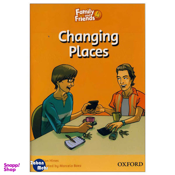کتاب Changing Places_Family and Friends 4 Readers Book اثر جمعی از نویسندگان انتشارات زبان مهر