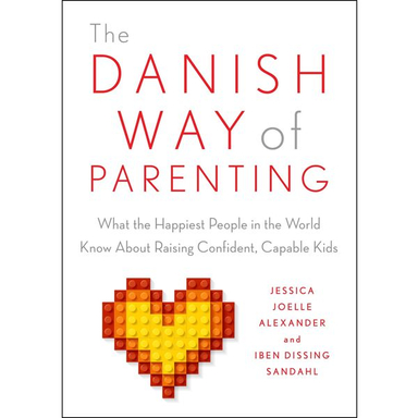 کتاب The Danish Way of Parenting اثر Jessica Joelle Alexander and Iben Sandahl انتشارات پنگوئین