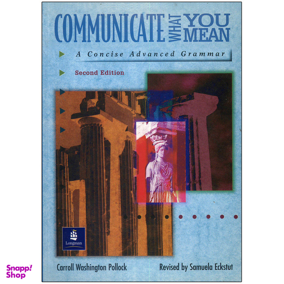 کتاب Communicate What You Mean 2nd اثر Sanuela Eckstut-Didie انتشارات پرسون