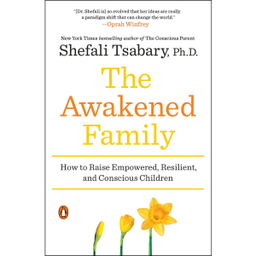 کتاب The Awakened Family اثر Shefali Tsabary, Ph.D. انتشارات پنگوئین