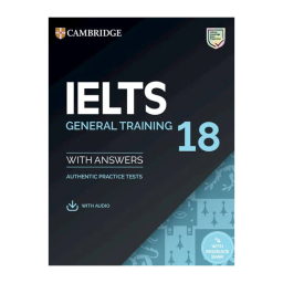 کتاب cambridge ielts 18 jeneral اثر جمعی از نویسندگان انتشارات کمبریدج