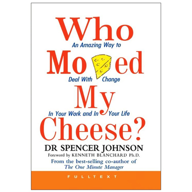 کتاب Who Moved My Cheese اثر Spencer Johnson انتشارات شیلر
