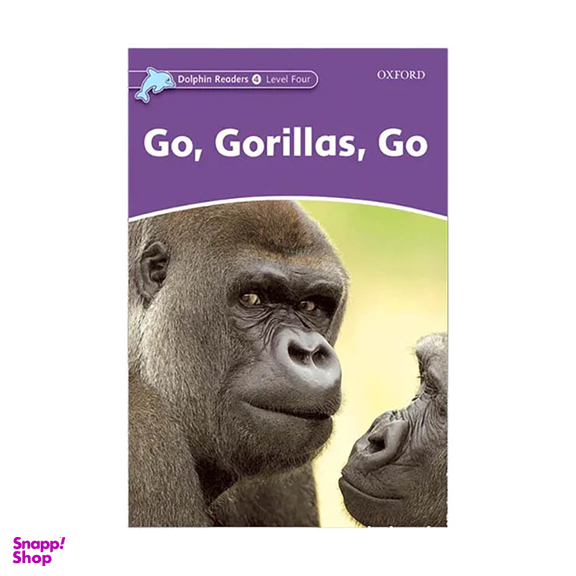 کتاب Go Gorillas Go سری Dolphin Readers اثر Fiona Kenshole انتشارات آکسفورد