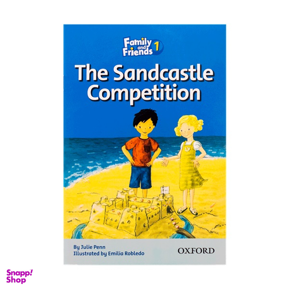 کتاب Family and Friends 1 The Sandcastle Competition اثر جمعی از نویسندگان  انتشارات Oxford