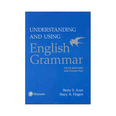 کتاب Understanding and Using English Grammar Fifth Edition اثر Betty S Azar and Stacy Hagen انتشارات سپاهان