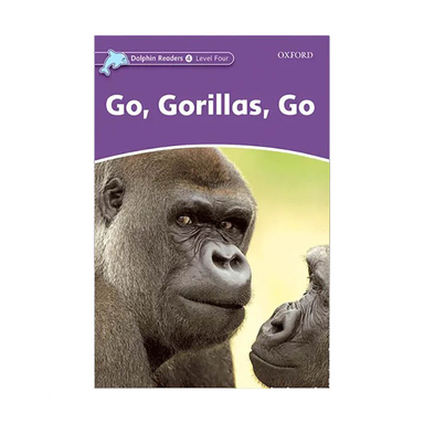 کتاب Go Gorillas Go سری Dolphin Readers اثر Fiona Kenshole انتشارات آکسفورد