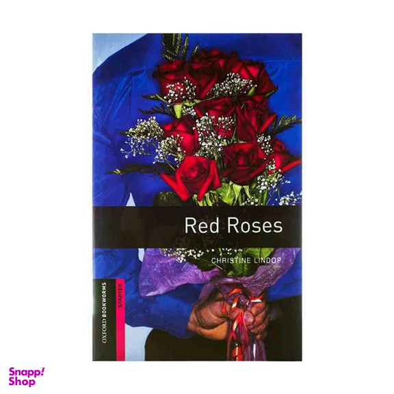 کتاب Oxford Bookworms Starter Red Roses اثر CHRISTINE LINOP انتشارات جنگل