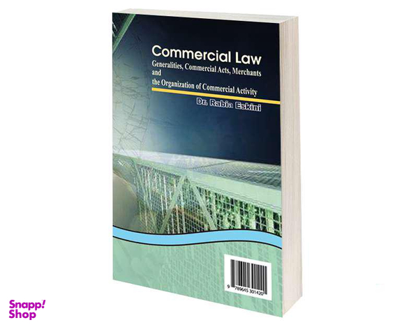 کتاب حقوق تجارت؛ کلیات، معاملات تجاری، تجار و سازماندهی فعالیت تجاری اثر دکتر ربیعا اسکینی نشر سمت