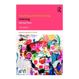 کتاب Teaching and Researching Listening 3rd اثر مایکل روست انتشارات رهنما