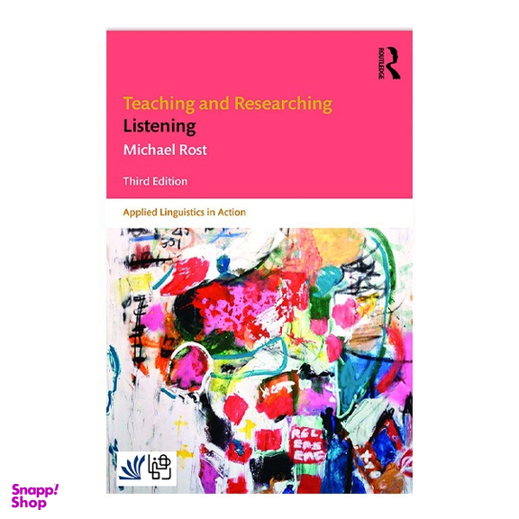 کتاب Teaching and Researching Listening 3rd اثر مایکل روست انتشارات رهنما