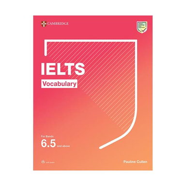 کتاب IELTS Vocabulary for Bands 6٫5 and Above اثر Pauline Cullen انتشارات Cambridge